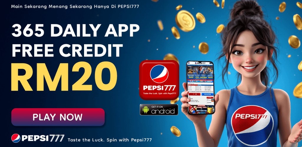 Pepsi777 Free Credit RM20 Play App