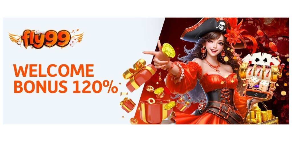 Welcome Bonus 120% Fly99 Casino